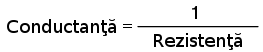 relaţia conductanţă-rezistenţă 10079.png